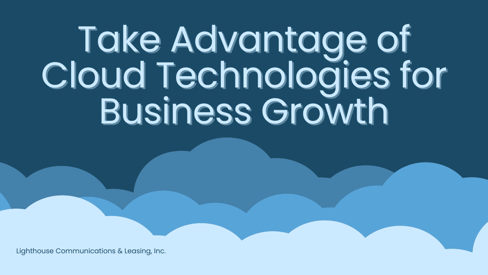 How to Take Advantage of Cloud Technologies for Business Growth